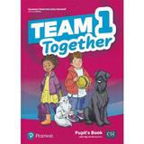 Team Together 1 Pupil's Book with Digital Resources - Susannah Reed, Lesley Koustaff, Kay Bentley, editura Pearson