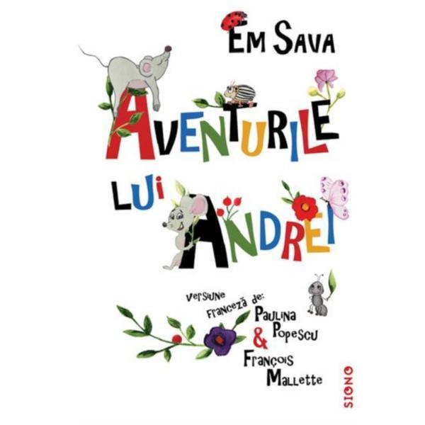 Aventurile lui andrei - em sava, paulina popescu, francois mallette