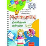 Matematica - Clasa 4 - Caietul elevului - Tudora Pitila, Cleopatra Mihailescu, Camelia Coman, editura Didactica Si Pedagogica