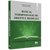 Manual terminologic de dreptul mediului - Lucretia Dogaru, Kajcsa Andreea, editura Pro Universitaria