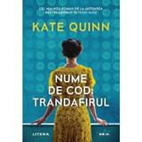 Nume de cod: Trandafirul - Kate Quinn, editura Litera