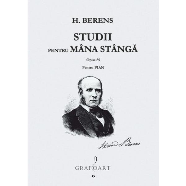Studii pentru mana stanga. Opus 89 pentru pian - H. Berens, editura Grafoart