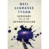 Scrisori de la un astrofizician - Neil deGrasse Tyson, editura Trei