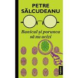 Bunicul si porunca sa nu ucizi - Petre Salcudeanu