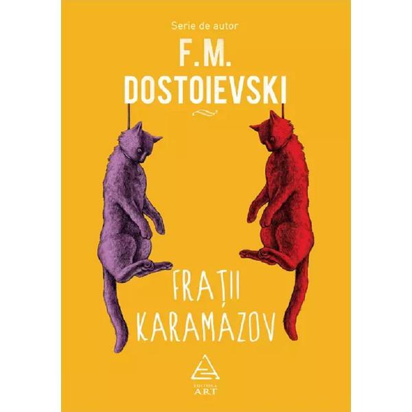 Fratii karamazov vol.1+2 - f.m. dostoievski, editura grupul editorial art