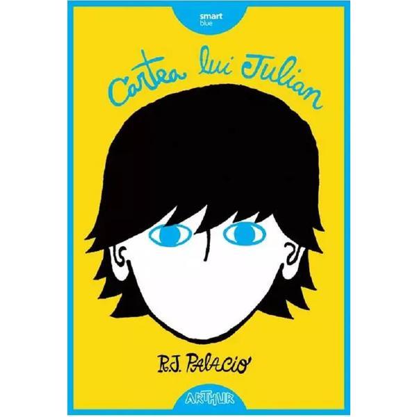 Cartea lui julian - r.j. palacio, editura grupul editorial art