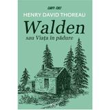 Walden sau Viata in padure - Henry David Thoreau, editura Grupul Editorial Art