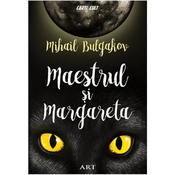 Maestrul si Margareta - Mihail Bulgakov, editura Grupul Editorial Art