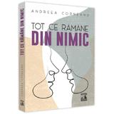 Tot ce ramane din nimic - Andreea Corneanu, editura Neverland