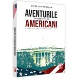 Presedintii americani... Aventurile presedintilor americani - Jakob van Eriksson, editura Neverland