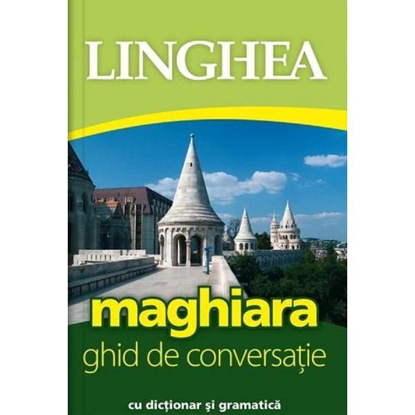 maghiara-ghid-de-conversatie-cu-dictionar-si-gramatica-ed-3-editura-linghea-1.jpg