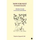 Now For Next In Psihoterapie - Margherita Spagnuolo Lobb, editura Gestalt Books