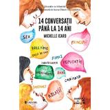 14 conversatii pana la 14 ani - Michelle Icard, editura Univers