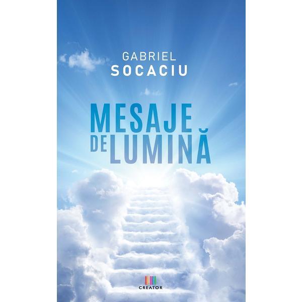 Mesaje de lumina - gabriel socaciu