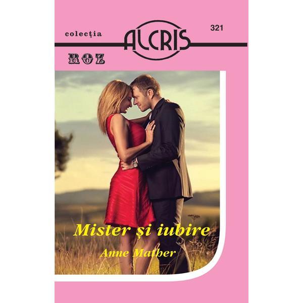 Mister si iubire - anne mather, editura alcris