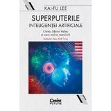 Superputerile inteligentei artificiale - Kai-Fu Lee, editura Corint