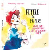 Fetele la putere - Irene Civico, Sergio Parra, Nuria Aparicio, editura Epica