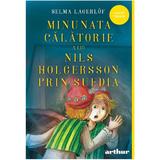 Minunata calatorie a lui Nils Holgersson prin Suedia - Selma Lagerlof, editura Grupul Editorial Art