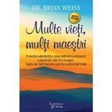 Multe vieti, multi maestri - Brian L. Weiss, editura For You