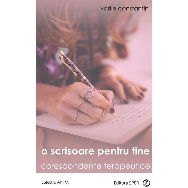 O Scrisoare Pentru Tine - Vasile Constantin, editura Sper