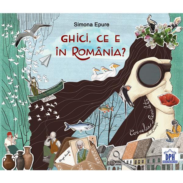 Ghici, ce e in Romania? - Simona Epure