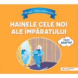 Povesti. Citim cu litere mari. Hainele cele noi ale imparatului, editura Paralela 45