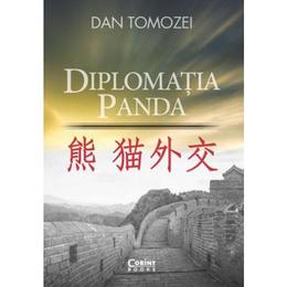 Diplomatia Panda - Dan Tomozei, editura Corint