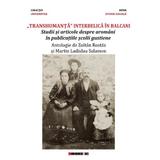 Transhumanta interbelica in Balcani - Zoltan Rostas, Martin Ladislau Salamon, editura Eikon