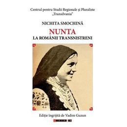 Nunta la romanii transnistreni - Nichita Smochina, editura Eikon