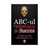 ABC-ul Psihopatului de Succes - Kevin Dutton, editura Globo