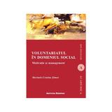 Voluntariatul in domeniul social - Marinela-Cristina Simon, editura Institutul European