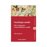 Sociologia Modei - Alina Duduciuc, editura Institutul European