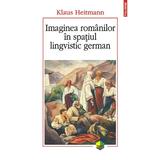 imaginea-romanilor-in-spatiul-lingvistic-german-klaus-heitmann-editura-polirom-2.jpg