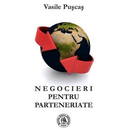 Negocieri pentru parteneriate - Vasile Puscas, editura Scoala Ardeleana