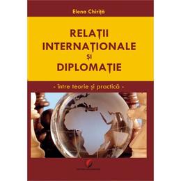 Relatii internationale si diplomatie - elena chirita, editura universitara