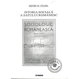 Istoria Sociala A Satului Romanesc - Henri H. Stahl, editura Paideia