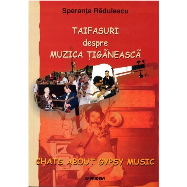 Taifasuri despre muzica tiganeasca - speranta radulescu, editura paideia