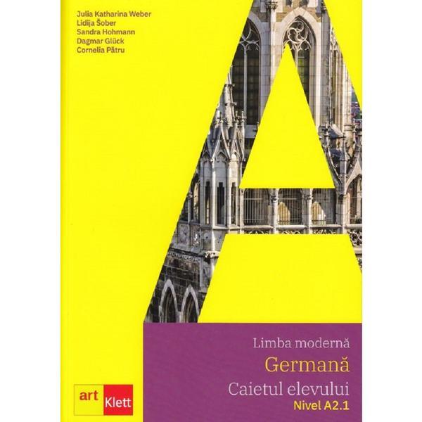 Limba germana L2 Maximal A2.1 - Clasa 6 - Caietul elevului + CD - Julia Katharina Weber, Lidija Sober, Sandra Hohmann, Dagmar Gluck, Cornelia Patru, editura Grupul Editorial Art