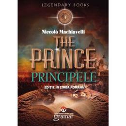 Principele - Niccolo Machiavelli, editura Gramar