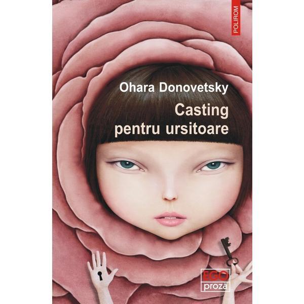 Casting pentru ursitoare - Ohara Donovetsky, editura Polirom