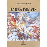 Iarba de vis - Laurentiu Dragusin, editura Contrafort