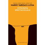 Civilzatia spectacolului - Mario Vargas Llosa, editura Humanitas