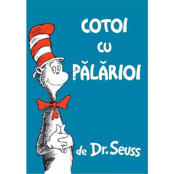 Cotoi cu palarioi - dr. seuss, editura grupul editorial art