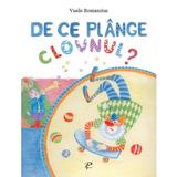 De ce plange clovnul? - Vasile Romanciuc, editura Prut