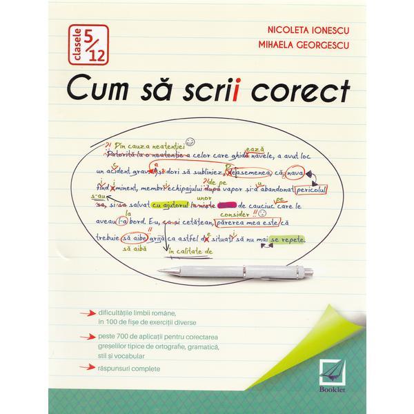 cum-sa-scrii-corect-ed-2016-nicoleta-ionescu-mihaela-georgescu-editura-booklet-1.jpg
