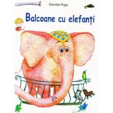 Balcoane cu elefanti - Nicolae Popa, editura Prut