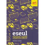 Eseul. Varianta rapida de pregatire pentru BAC - Marilena Lascar, Liliana Paicu, editura Grupul Editorial Art