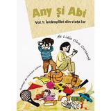 Any si Abi Vol.1: Intamplari din viata lor - Lidia Dina Coroama, Carmina Achim, editura Letras