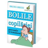 Bolile copilariei - Bruno Brigo, editura Benefica