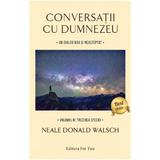 Conversatii cu Dumnezeu Vol.4 - Neale Donald Walsch, editura For You